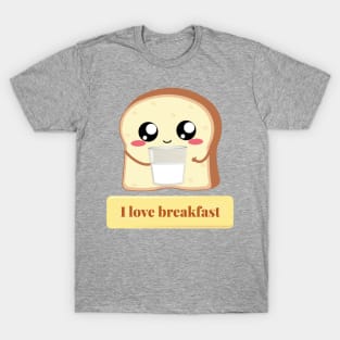 Toast: I love breakfast T-Shirt